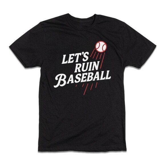 Los Angeles Dodgers Let’s Ruin Baseball T Shirt 129 - Picture 1 of 5